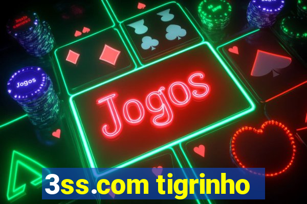 3ss.com tigrinho